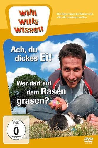 Willi wills wissen - Ach, du dickes Ei!/Wer darf auf dem Rasen grasen?