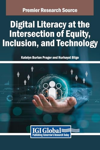 Digital Literacy at the Intersection of Equity, Inclusion, and Technology