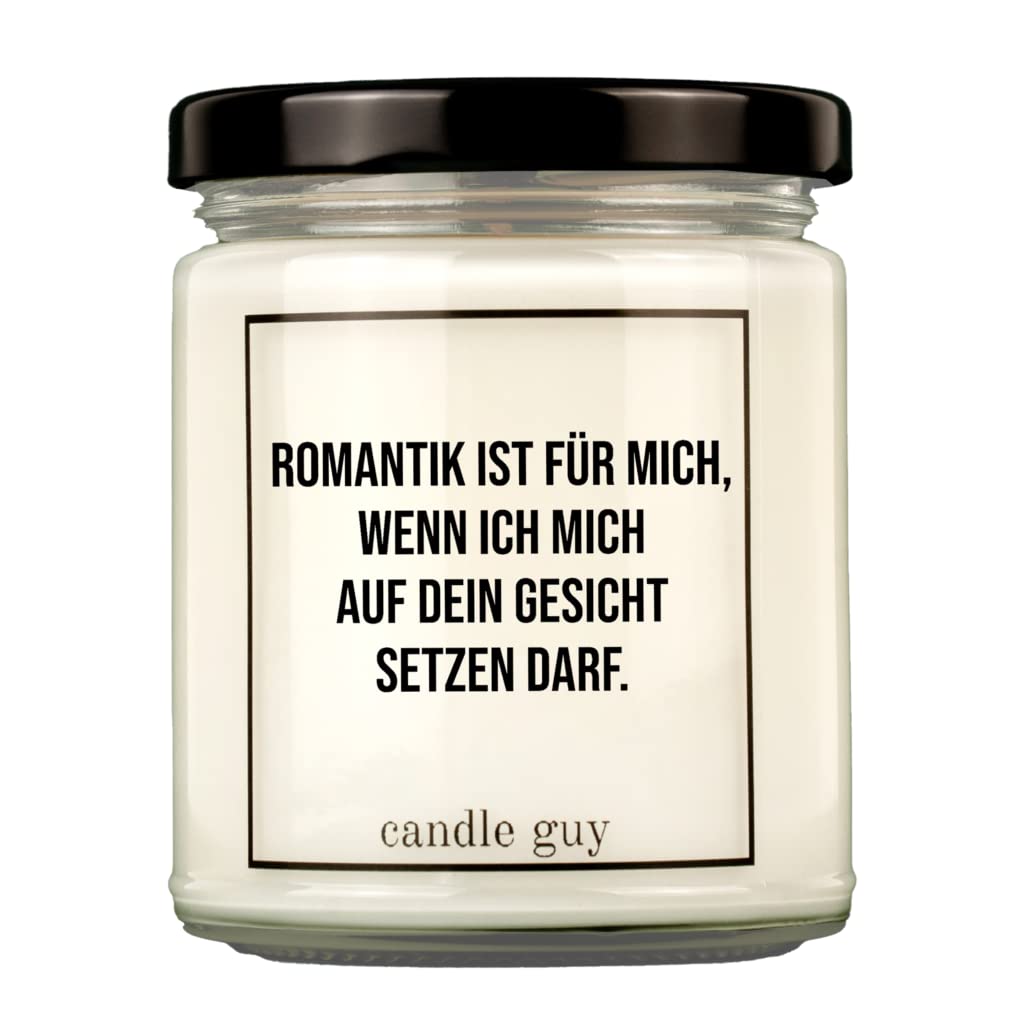 candle guy Duftkerze | Romantik ist für mich, wenn ich mich auf Dein Gesicht setzen darf. | Handgemacht aus 100% Sojawachs | 70 Stunden Brenndauer