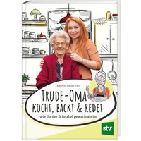 Trude-Oma kocht, backt & redet