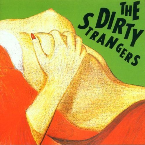 Dirty Strangers (2002-01-22)