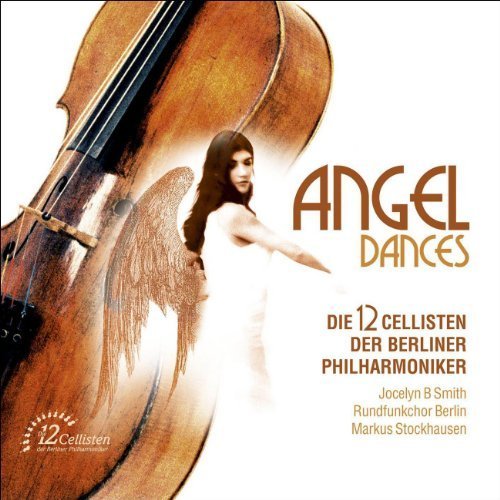 Angel Dances by 12 Cellists Berlin (2006) Audio CD