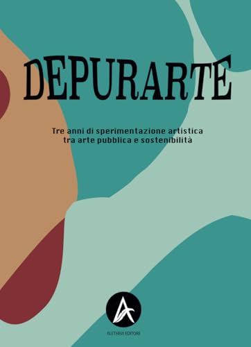 DepurArte: Tre anni di sperimentazione artistica tra arte pubblica e sostenibilità