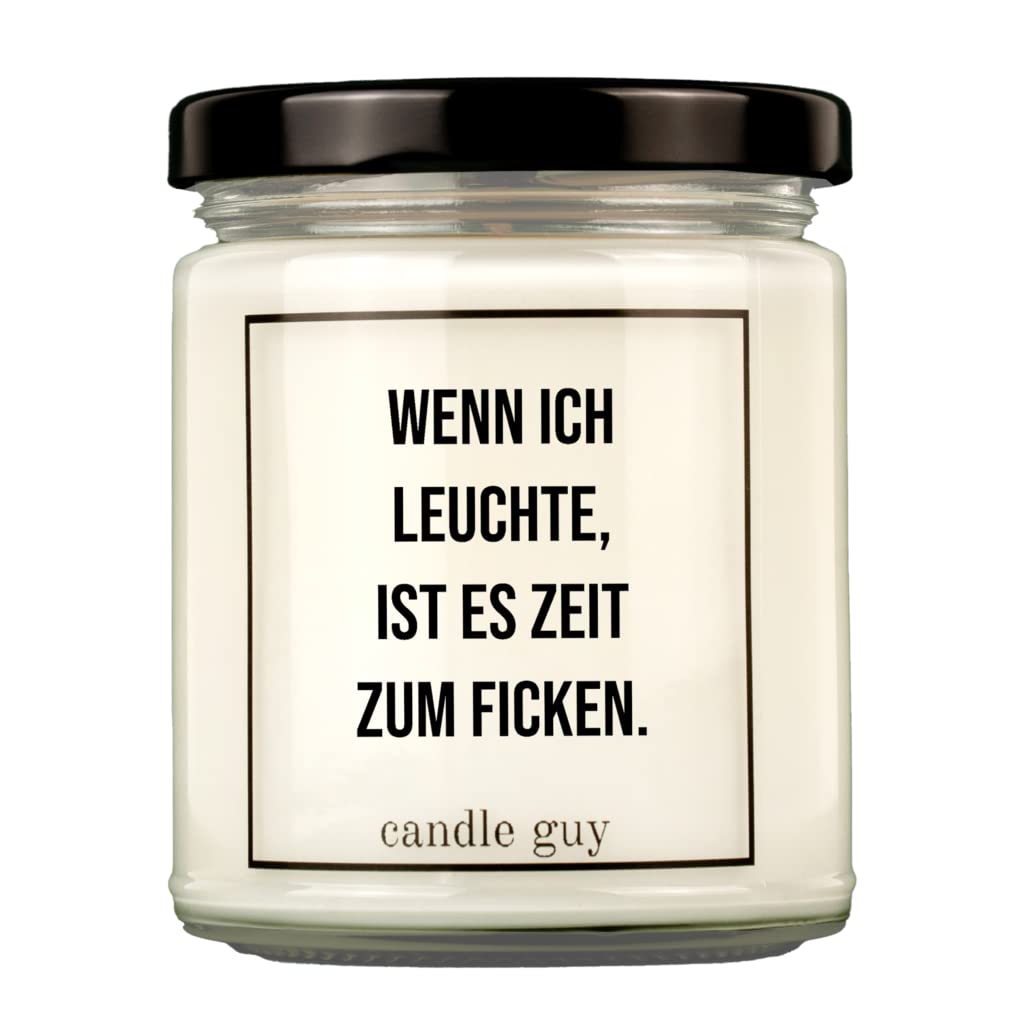 candle guy Duftkerze | Wenn ich leuchte, ist es Zeit zum ficken. | Handgemacht aus 100% Sojawachs | 70 Stunden Brenndauer