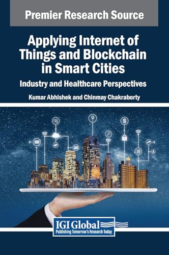 Applying Internet of Things and Blockchain in Smart Cities: Industry and Healthcare Perspectives