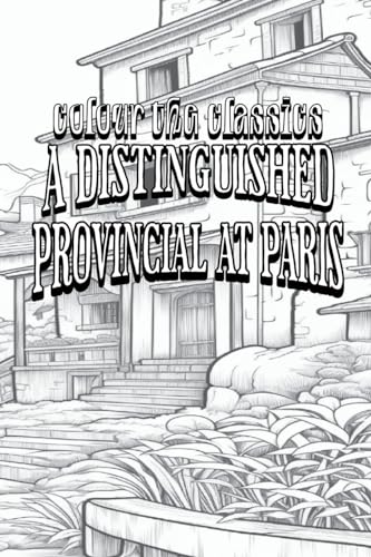 A Distinguished Provincial at Paris