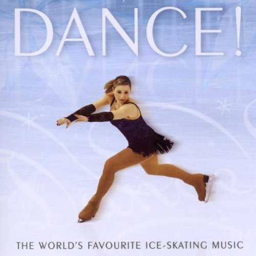 Dance! - The World's Favorite Ice-Skating Music (2010) Audio CD