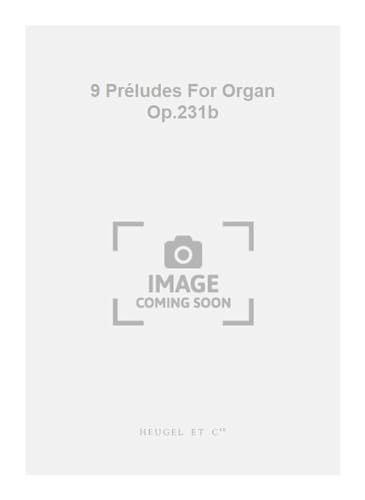 9 PRELUDES : POUR ORGUE