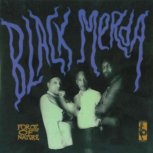 Force of Nature by Black Merda (2009-03-03)