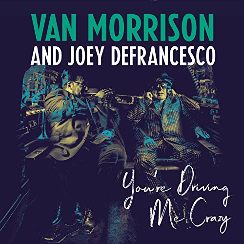 MORRISON,VAN / DEFRANCESCO,JOEY - YOU'RE DRIVING ME CRAZY (2 LP)