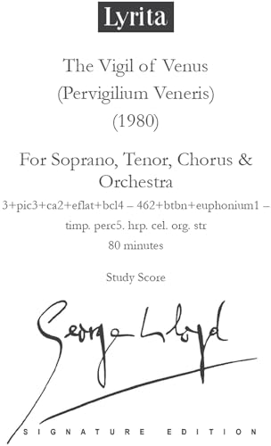 Lloyd: The Vigil of Venus (Pervigilium Veneris) for soprano, tenor, chorus & orchestra Study Score