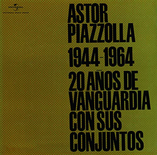 Astor Piazzolla 1944-1964: Veinte Anos De Vanguardia Con Sus Conjuntos (UHQCD)