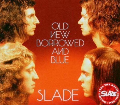 Old New Borrowed and Blue by Slade Import, Original recording remastered edition (2006) Audio CD