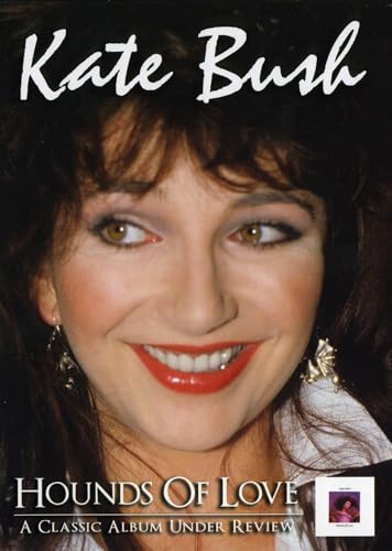 Kate Bush - Hounds Of Love - Under Review