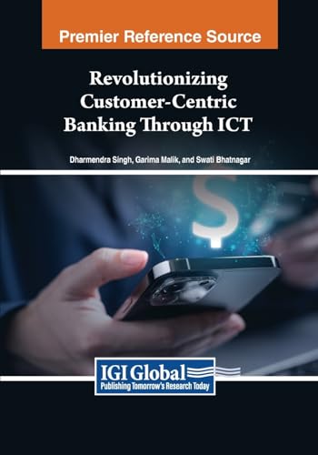 Revolutionizing Customer-Centric Banking Through ICT