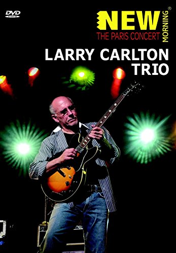 Larry Carlton Trio - The Paris Concert