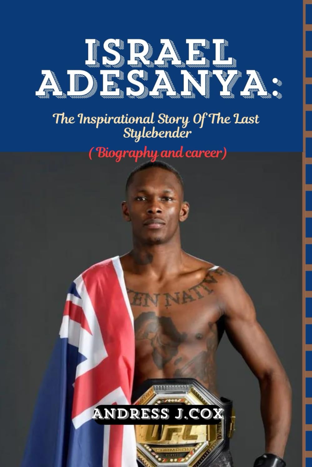 ISRAEL ADESANYA: THE INSPIRATIONAL STORY OF THE LAST STYLEBENDER.