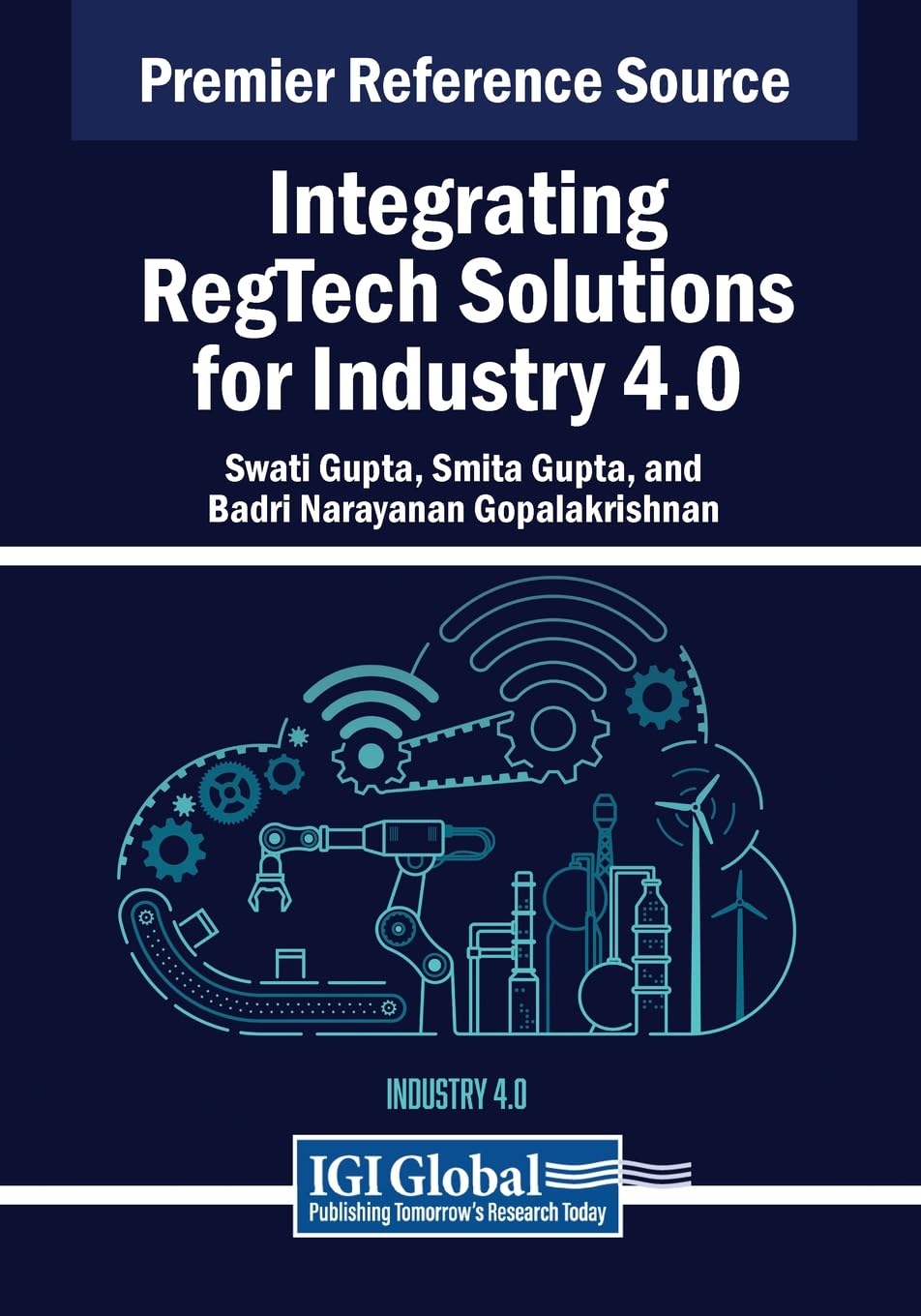 Integrating RegTech Solutions for Industry 4.0 (Advances in Finance, Accounting, and Economics)