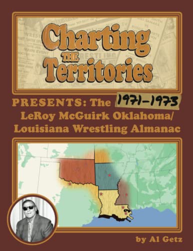 Charting the Territories: The 1971-1973 LeRoy McGuirk Oklahoma/Louisiana Wrestling Almanac