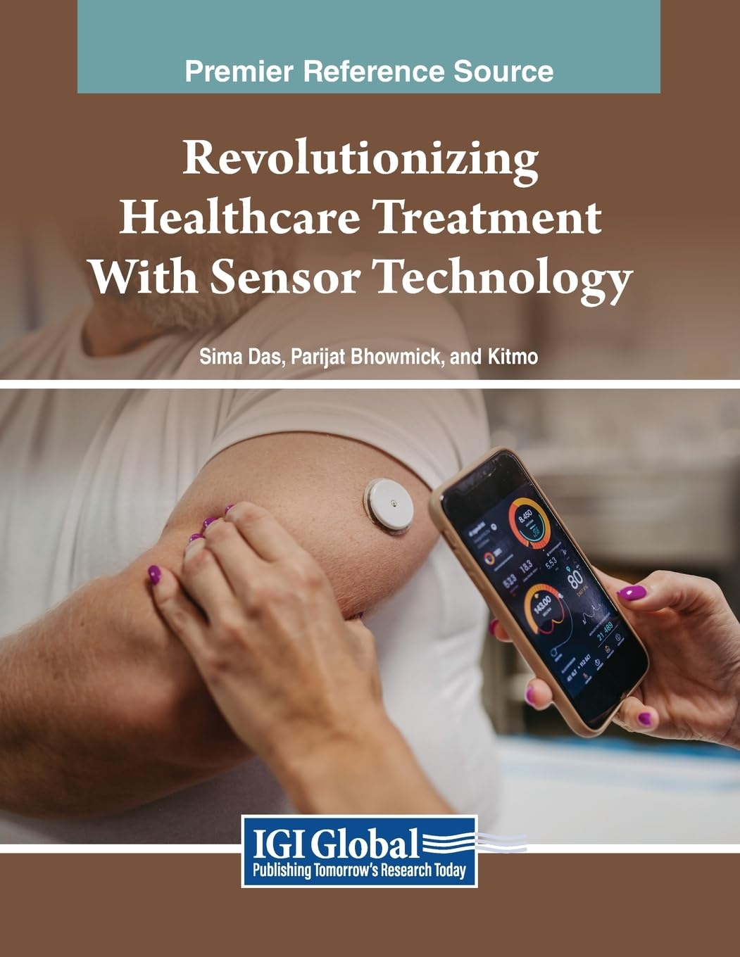 Revolutionizing Healthcare Treatment With Sensor Technology (Advances in Medical Technologies and Clinical Practice)