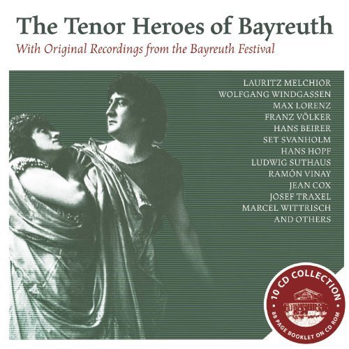 The Tenor Heroes of Bayreuth by Lauritz Melchior