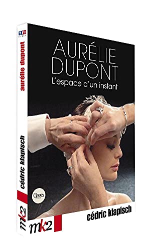 Aurelie dupont : l'espace d'un instant [FR Import]