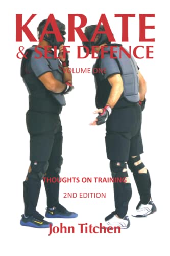 Karate & Self Defence: Volume One - Thoughts on Training