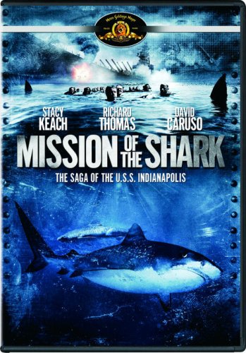 Mission of the Shark: The Saga of the U.S.S. Indianapolis