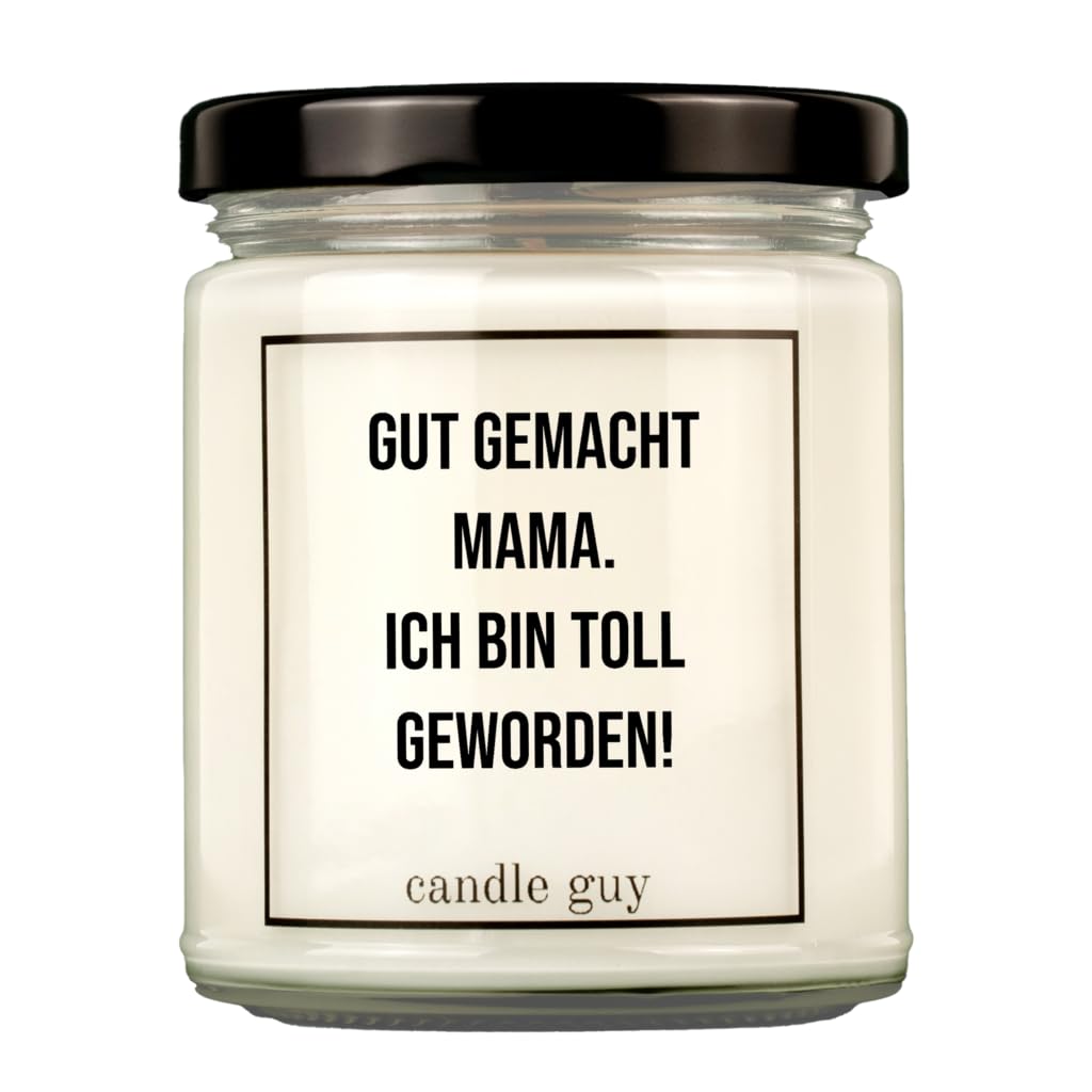 candle guy Duftkerze | Gut gemacht Mama. Ich bin toll geworden! | Handgemacht aus 100% Sojawachs | 70 Stunden Brenndauer