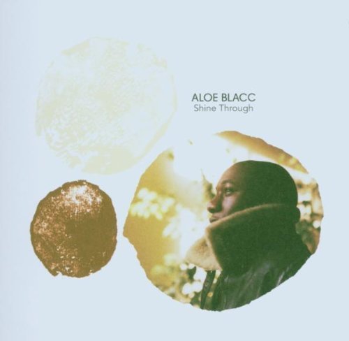 Shine Through by Aloe Blacc (2006) Audio CD