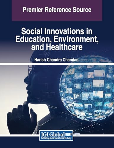 Social Innovations in Education, Environment, and Healthcare (Advances in Human and Social Aspects of Technology)