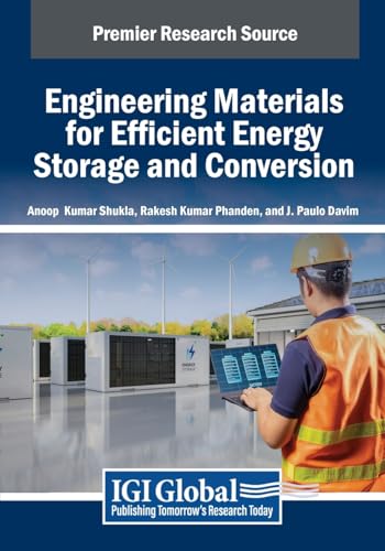 Engineering Materials for Efficient Energy Storage and Conversion (Advances in Chemical and Materials Engineering)