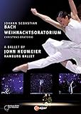 Bach: Weihnachtsoratorium (Ballett von John Neumeier) [2 DVDs]