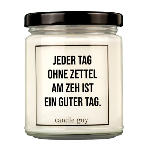 candle guy Duftkerze | Jeder Tag ohne Zettel am Zeh ist ein guter Tag. | Handgemacht aus 100% Sojawachs | 70 Stunden Brenndauer