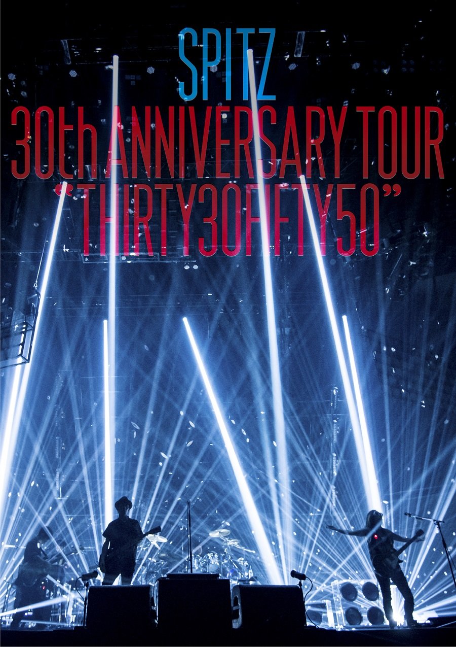 SPITZ 30th ANNIVERSARY TOUR"THIRTY30FIFTY50"[DVD]