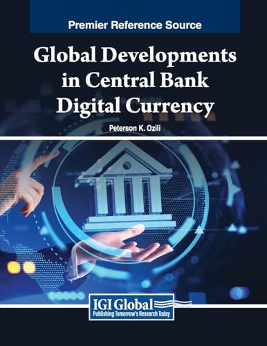 Global Developments in Central Bank Digital Currency (Advances in Finance, Accounting, and Economics)