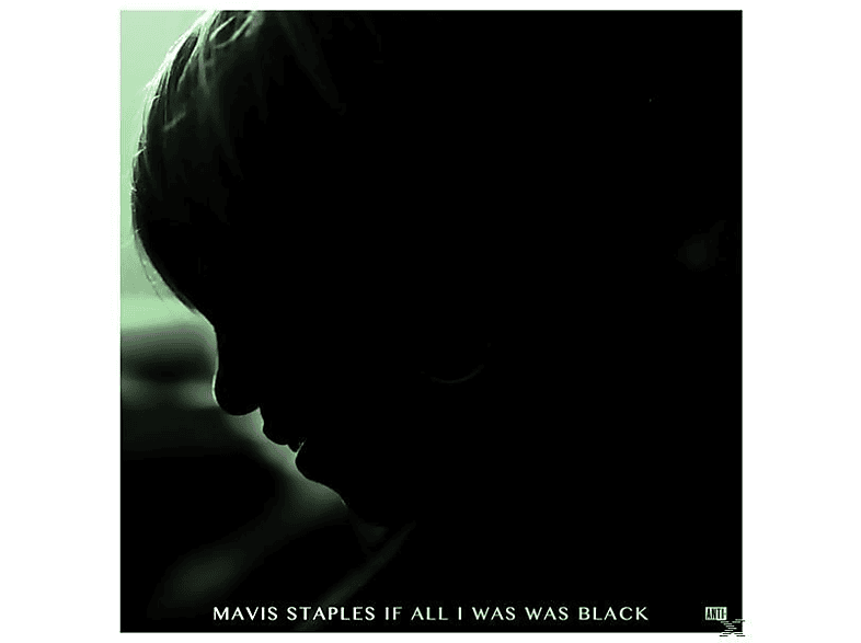 Mavis Staples - If All I Was Black (LP + Download)