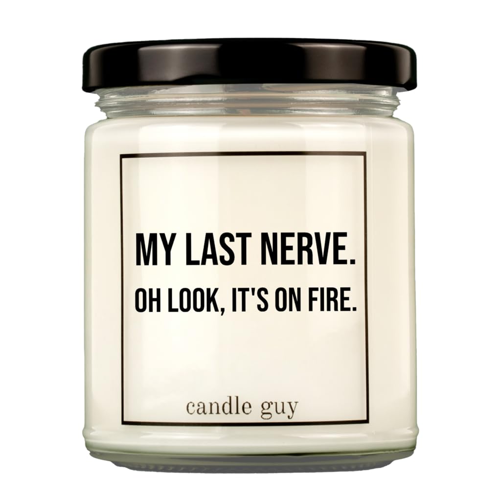 candle guy Duftkerze | My last nerve. Oh look, it's on fire. | Handgemacht aus 100% Sojawachs | 70 Stunden Brenndauer