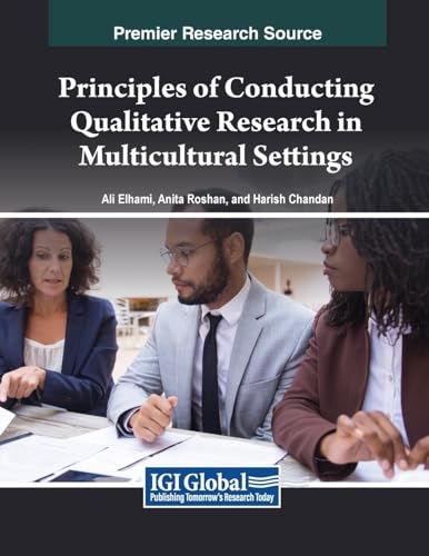 Principles of Conducting Qualitative Research in Multicultural Settings (Advances in Library and Information Science)