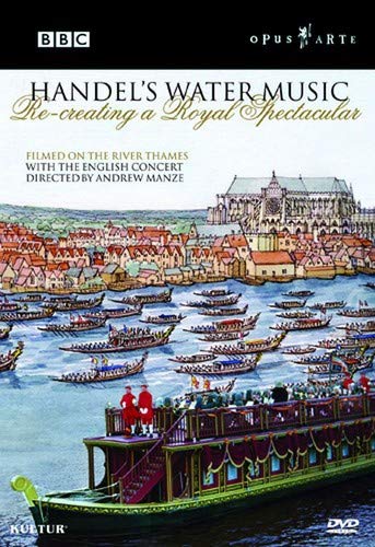 Handel's Water Music: Recreating a Royal Spectacular