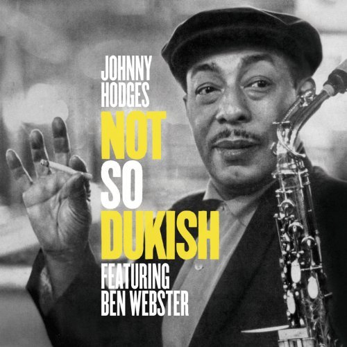 Not So Dukish by Johnny Hodges (2012-05-22)