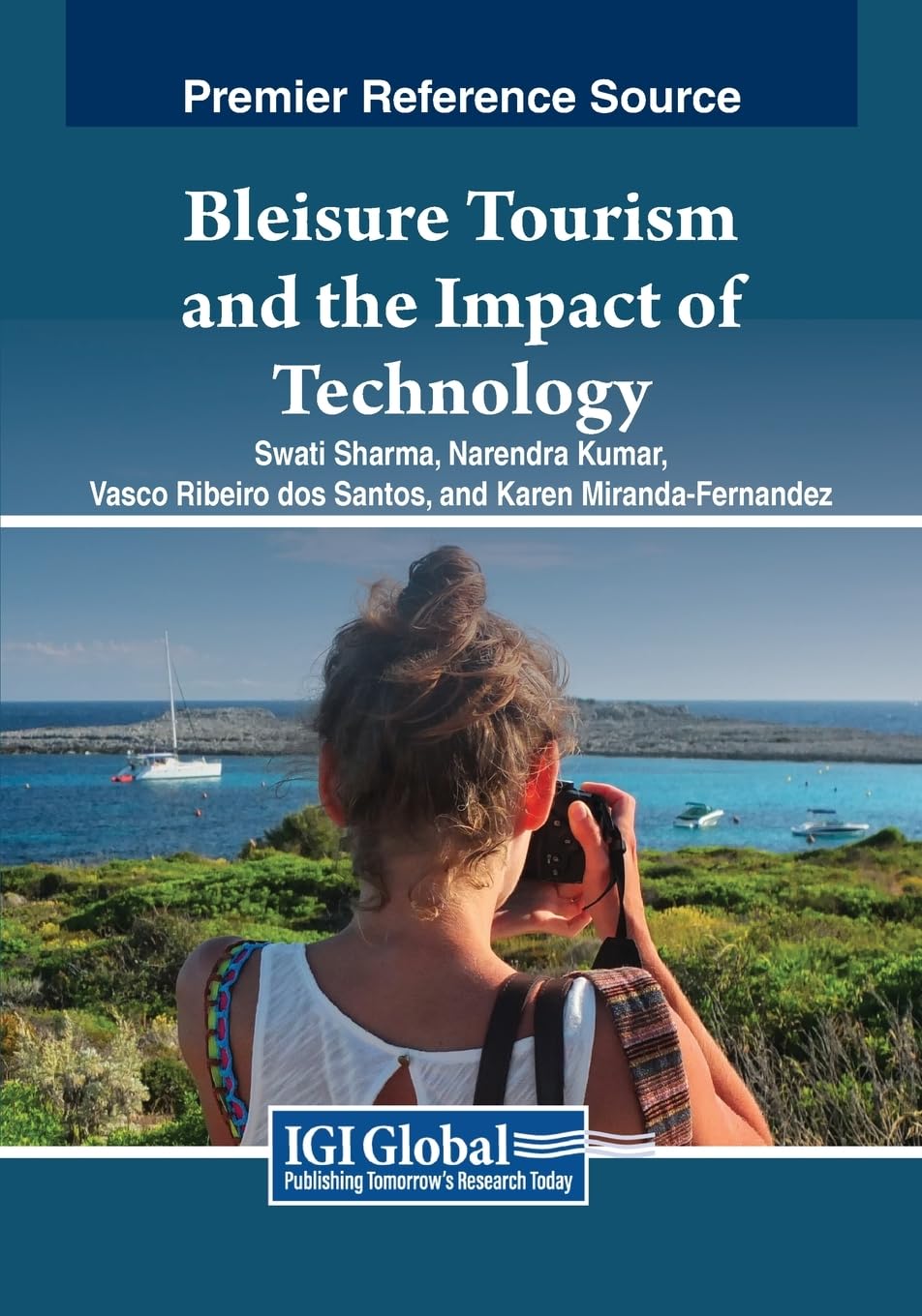 Bleisure Tourism and the Impact of Technology (Advances in Hospitality, Tourism, and the Services Industry)