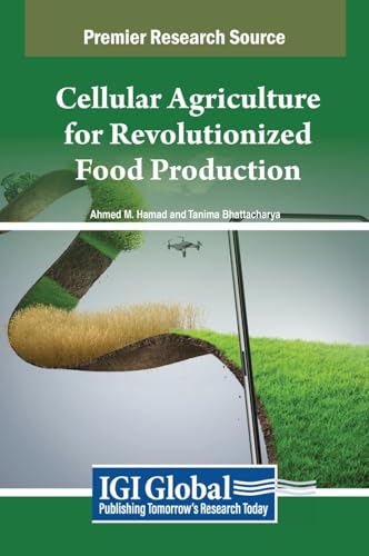 Cellular Agriculture for Revolutionized Food Production