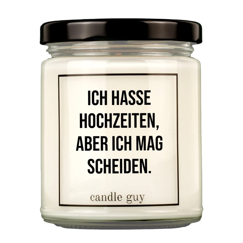 candle guy Duftkerze | Ich hasse Hochzeiten, aber ich mag Scheiden. | Handgemacht aus 100% Sojawachs | 70 Stunden Brenndauer