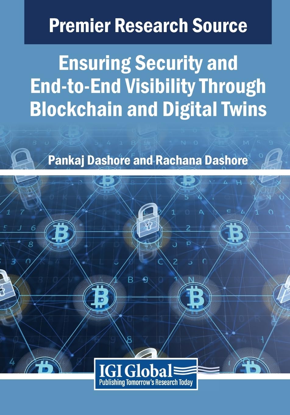 Ensuring Security and End-to-End Visibility Through Blockchain and Digital Twins (Advances in Logistics, Operations, and Management Science)