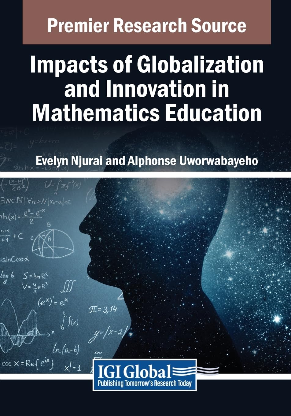 Impacts of Globalization and Innovation in Mathematics Education (Advances in Educational Technologies and Instructional Design)