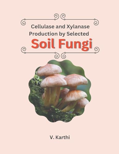 Cellulase And Xylanase Production By Selected Soil Fungi