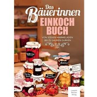 Das Bäuerinnen Einkochbuch