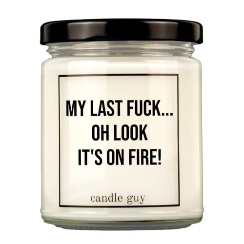 candle guy Duftkerze | My last fuck... Oh look it's on fire! | Handgemacht aus 100% Sojawachs | 70 Stunden Brenndauer