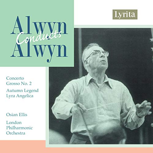 Alwyn: Lyra Angelica / Concerto Grosso Nr. 2 / Autumn Legend